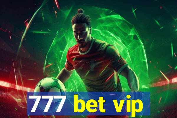 777 bet vip